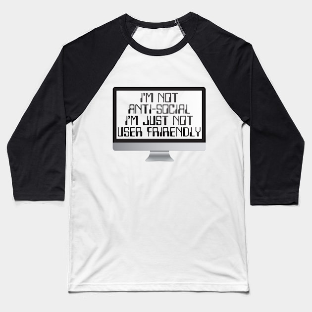 Anti Social Friendly Computer Hacking Hacker Coders Baseball T-Shirt by Mellowdellow